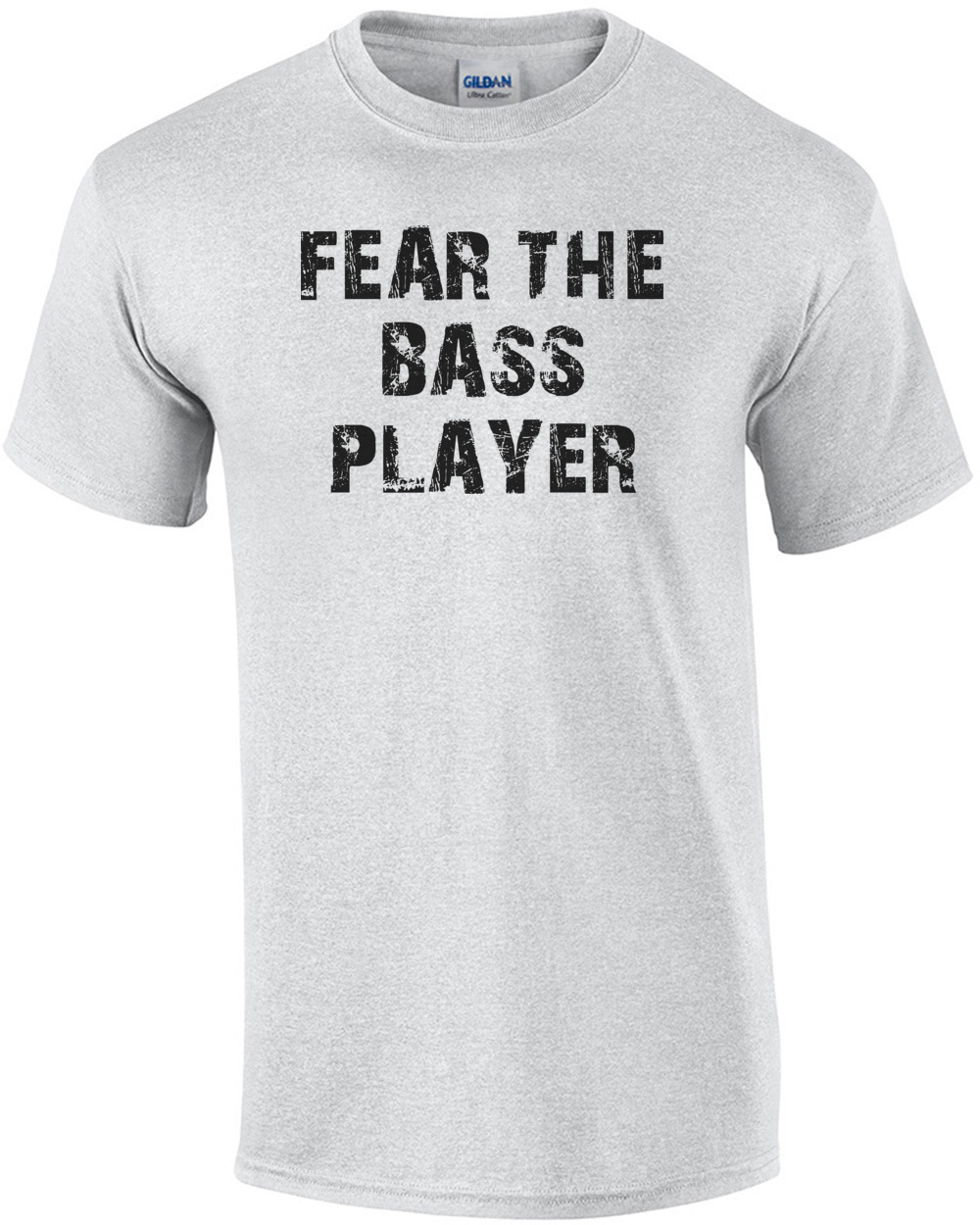 FEAR THE BASS PLAYER Shirt