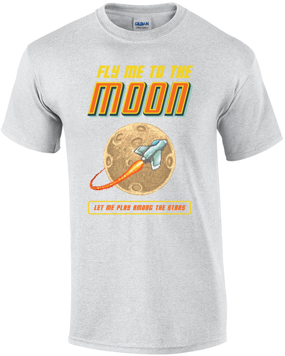 Fly Me To The Moon Let Me Play Among The Stars T-Shirt