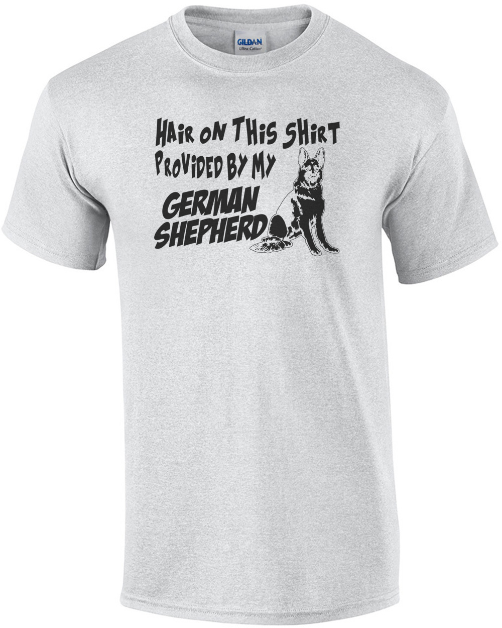 Hair On This Shirt Provided By My German Shepherd T-Shirt