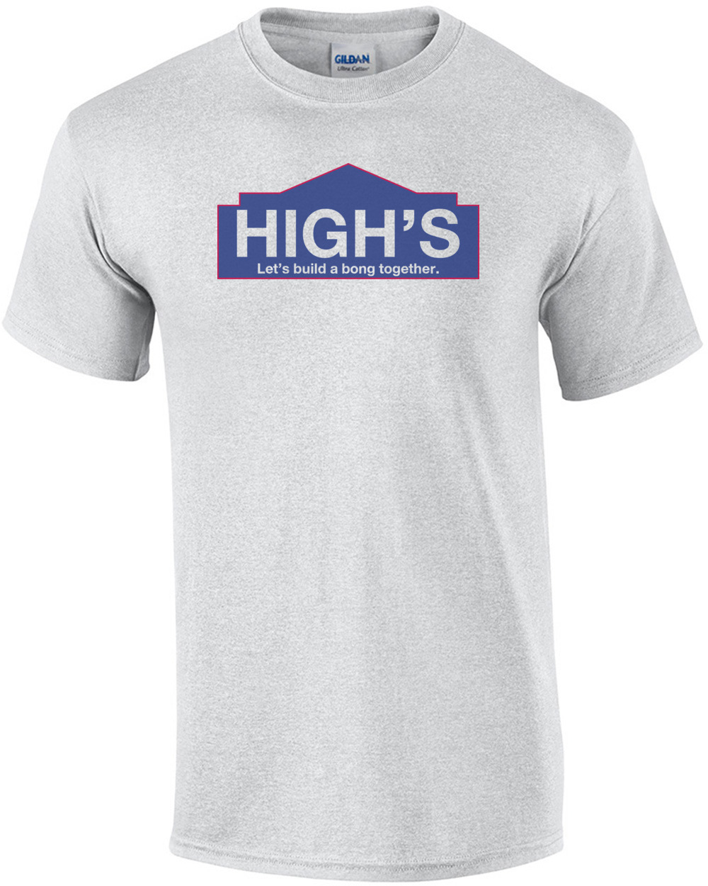 High's Let's Build A Bong Together Funny Shirt