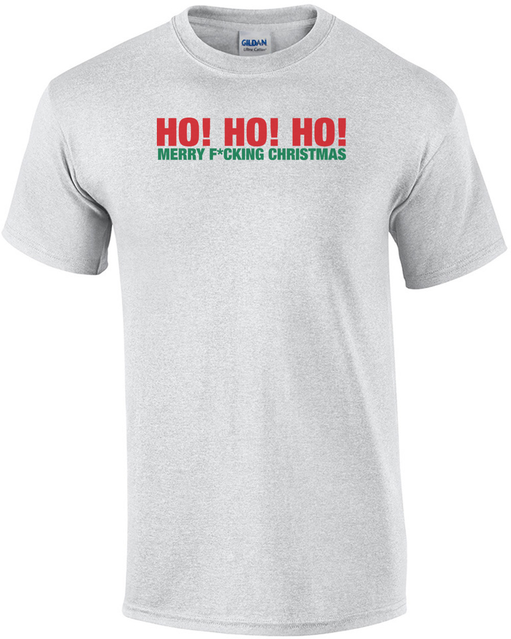 Ho, Ho, Ho Merry F*cking Christmas T-shirt 