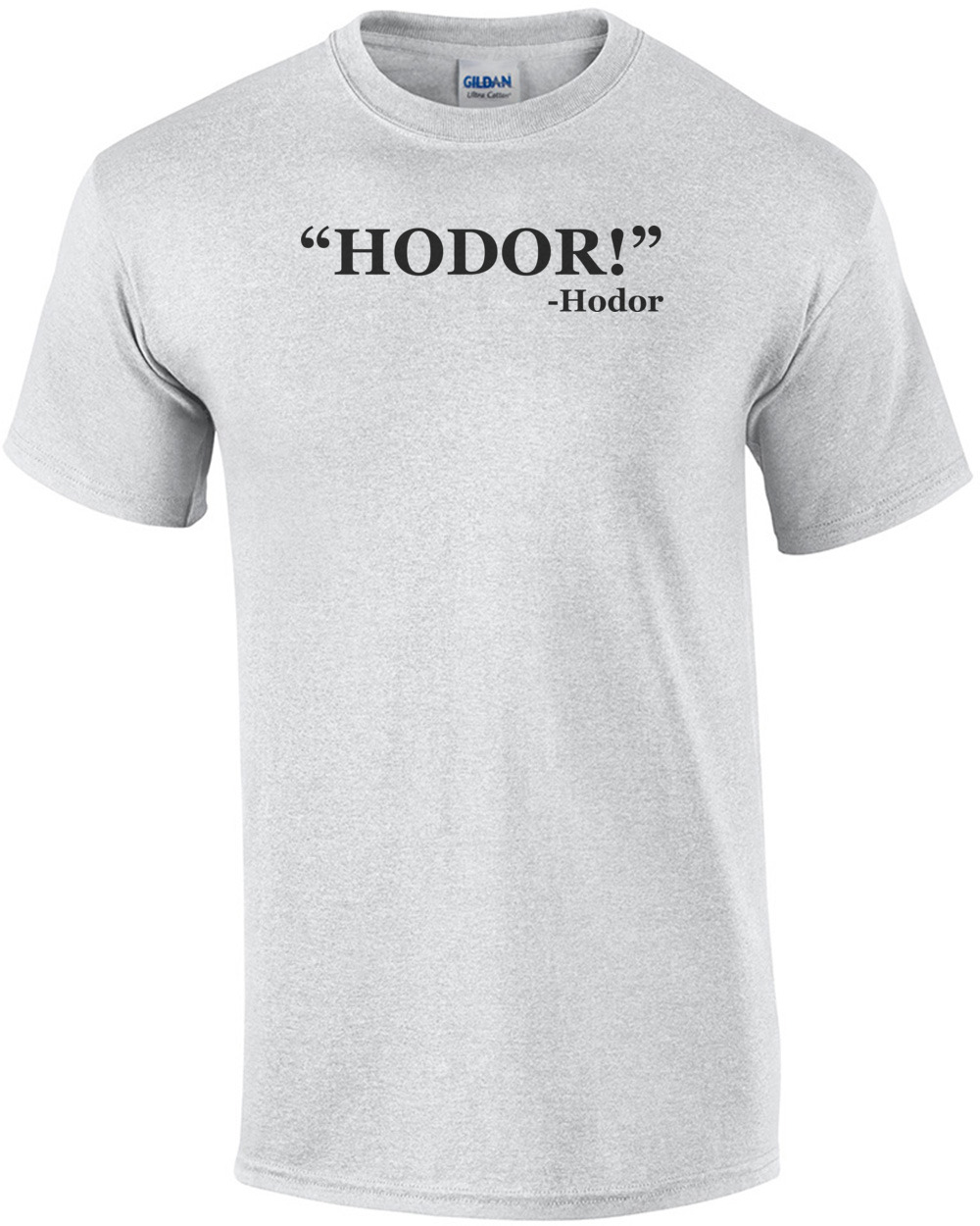 Hodor! Hodor Quote Tee Shirt