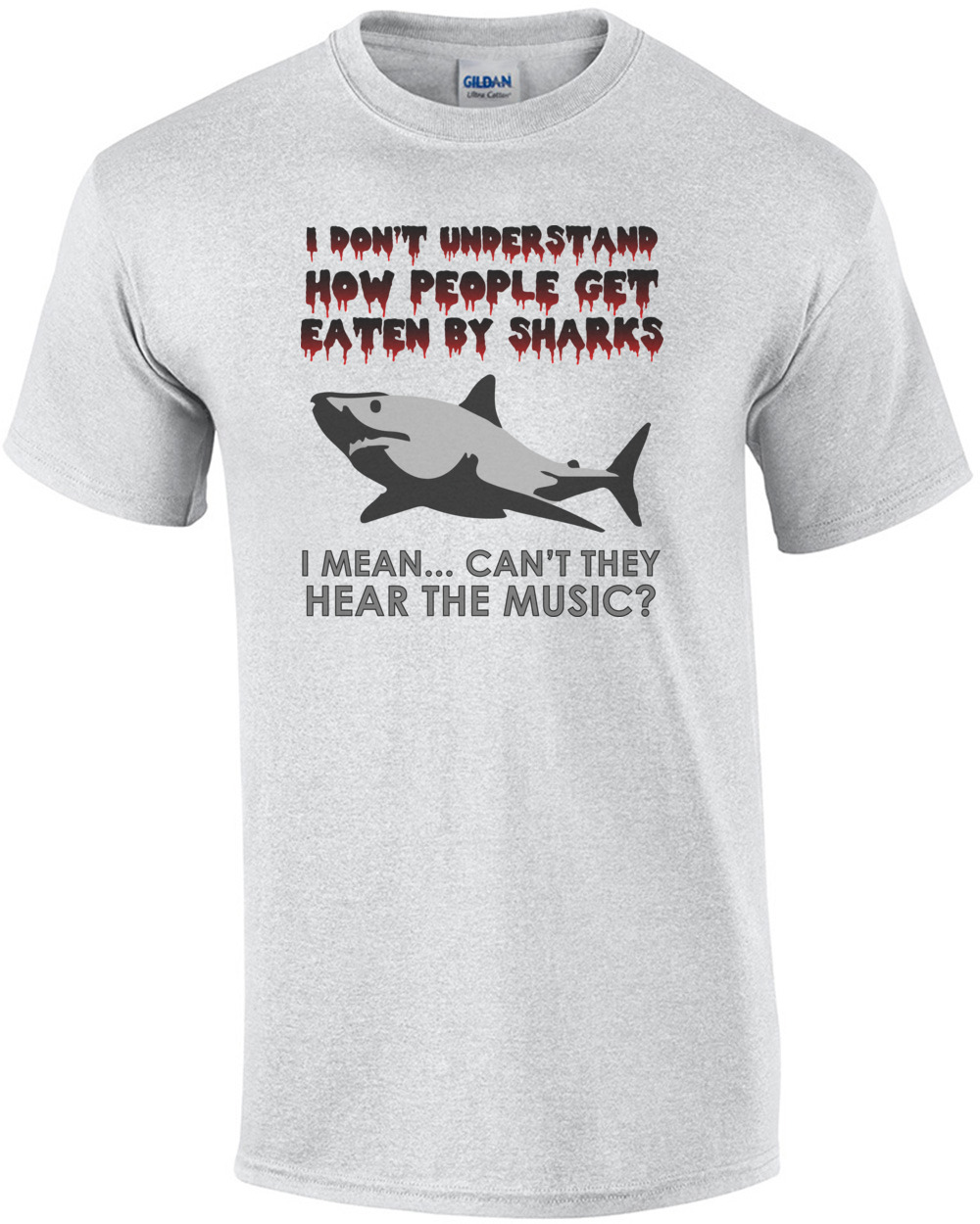 I don't understand how people get eaten by sharks - funny t-shirt