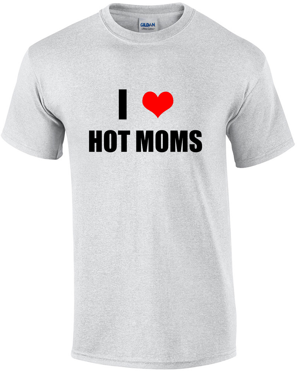 I (heart) Love Hot Moms - Funny T-Shirt
