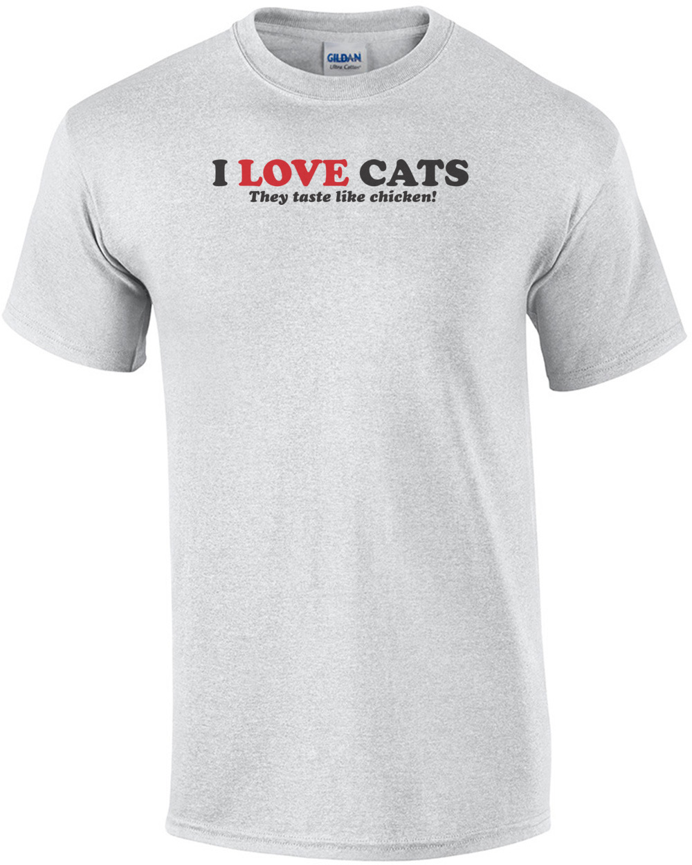 I Love Cats They Taste Like Chicken T-shirt