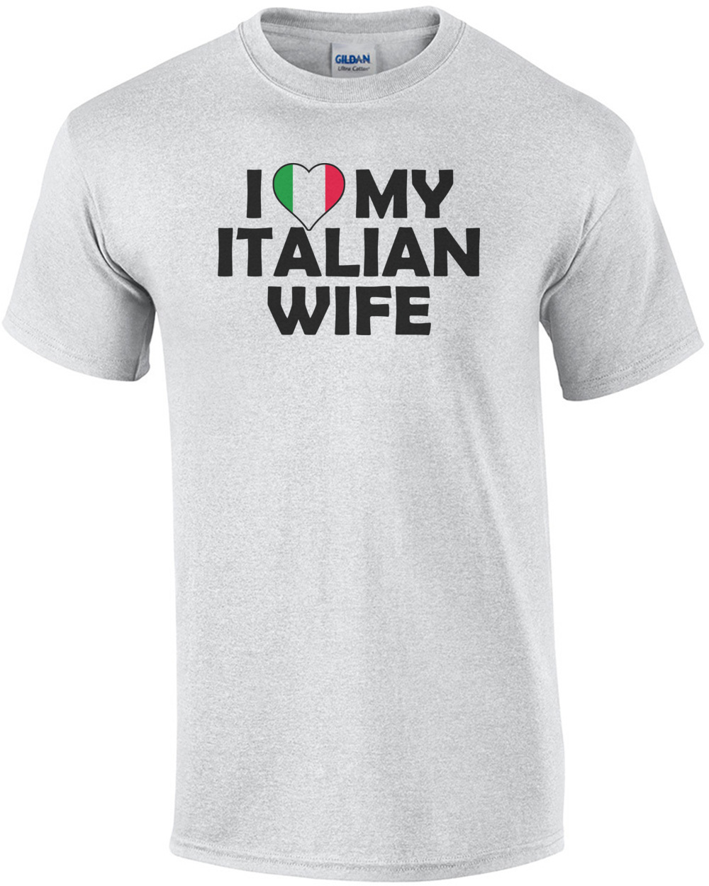I Love My Italian Wife T-Shirt