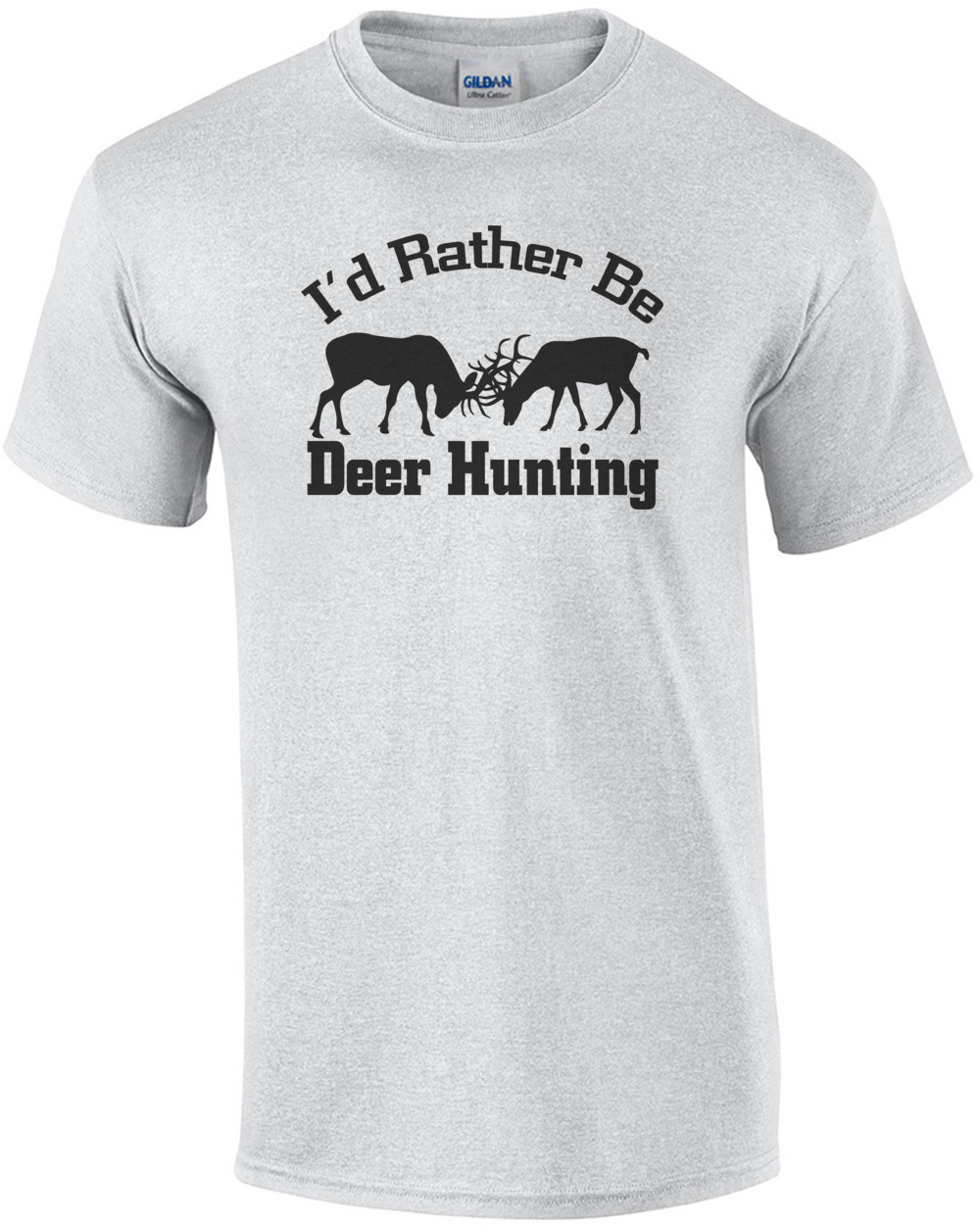 I'd Rather Be Deer Hunting T-Shirt