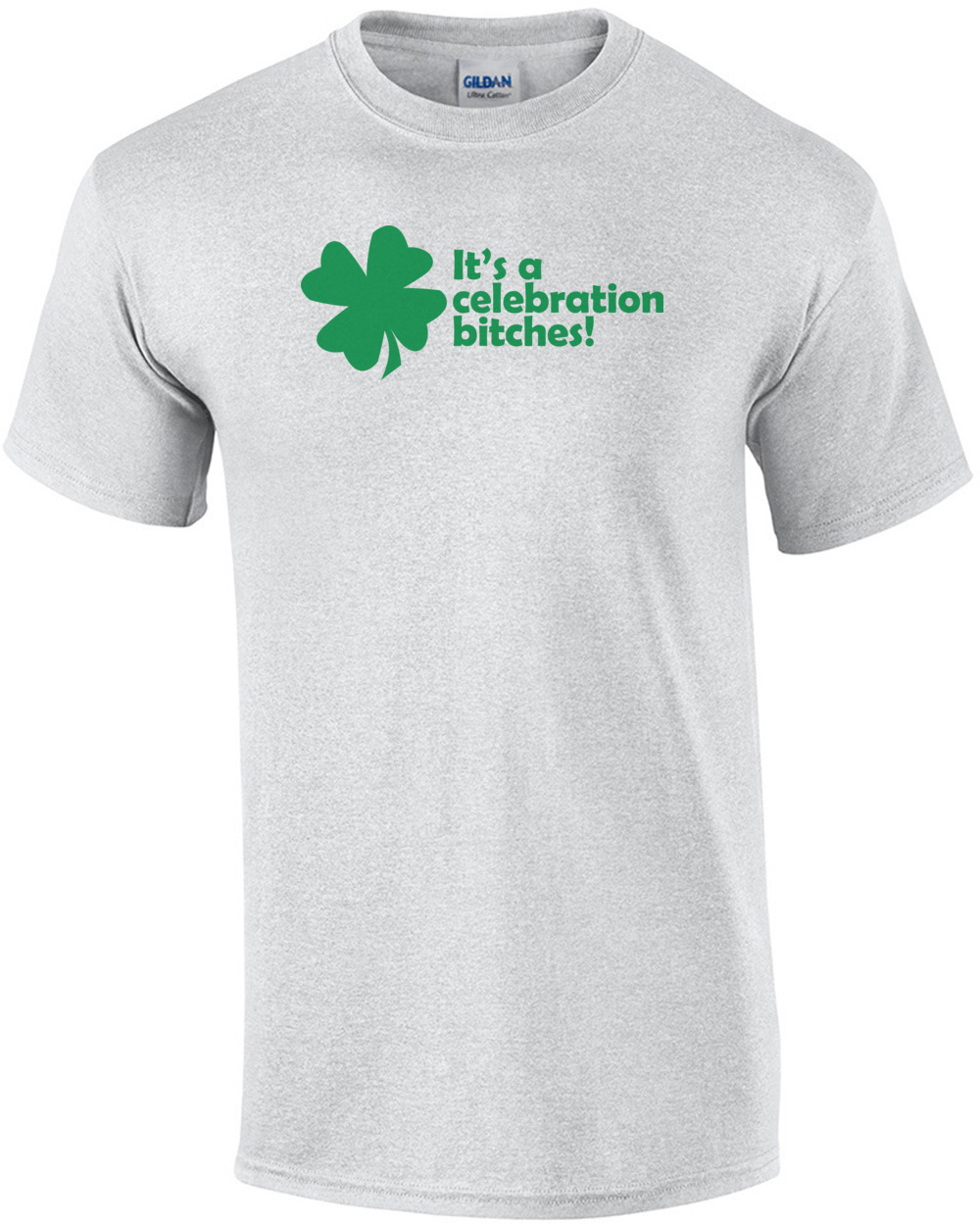 It's A Celebration Bitches St. Paddy's Day Shirt
