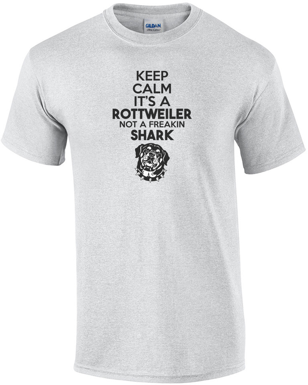 Keep Calm it's a rottweiler not a freakin shark - rottweiler dog t-shirt
