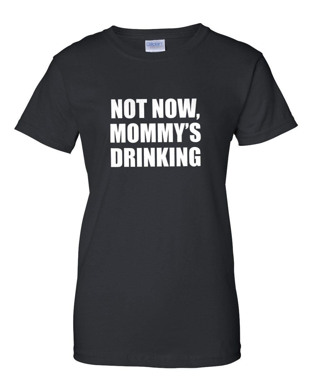 Not now, mommy's drinking. funny drinking t-shirt