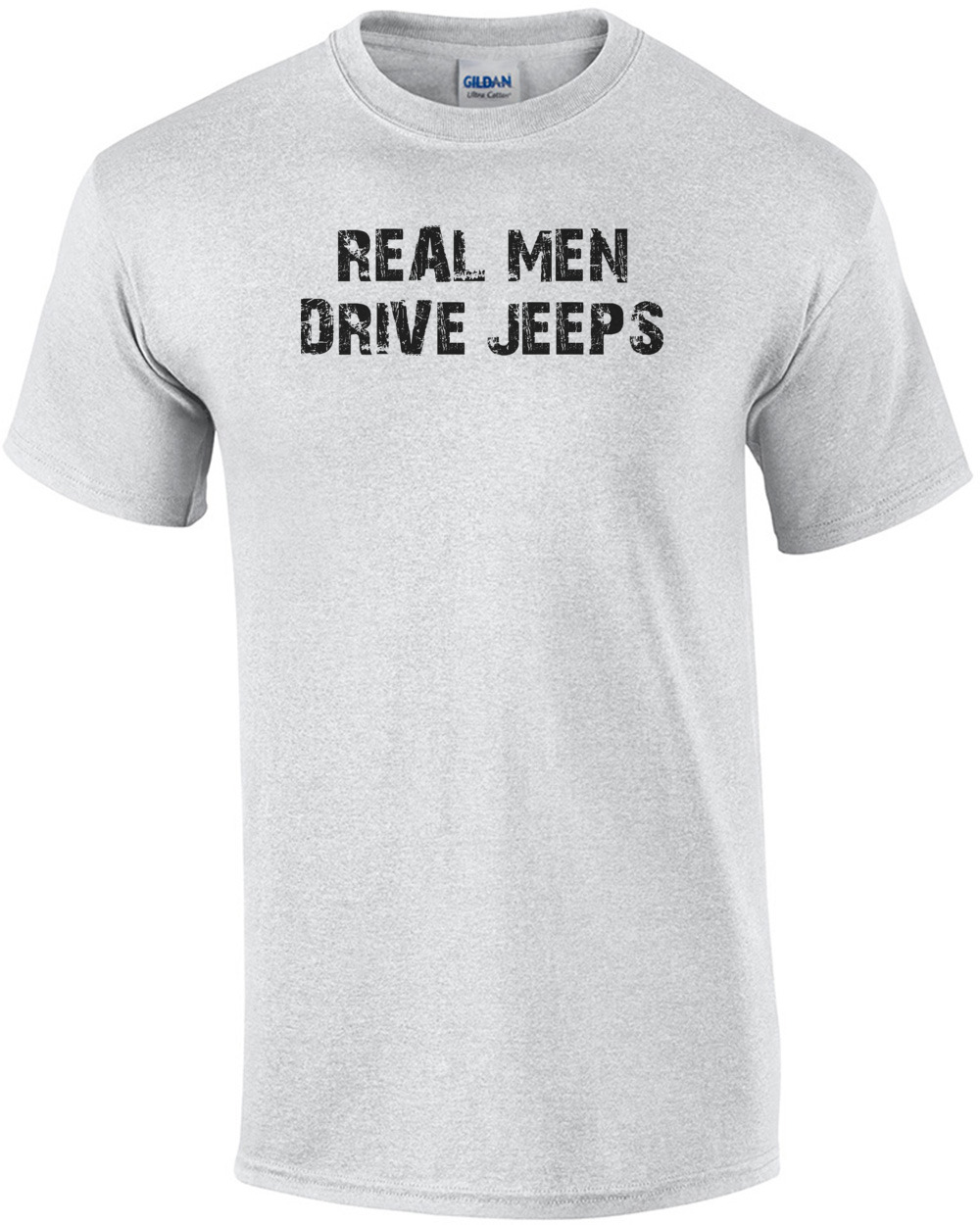 Real Men Drive Jeeps Shirt