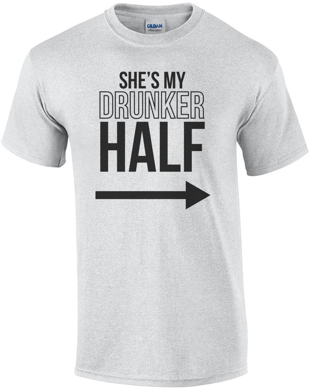 She's my drunker half - funny drinking t-shirt