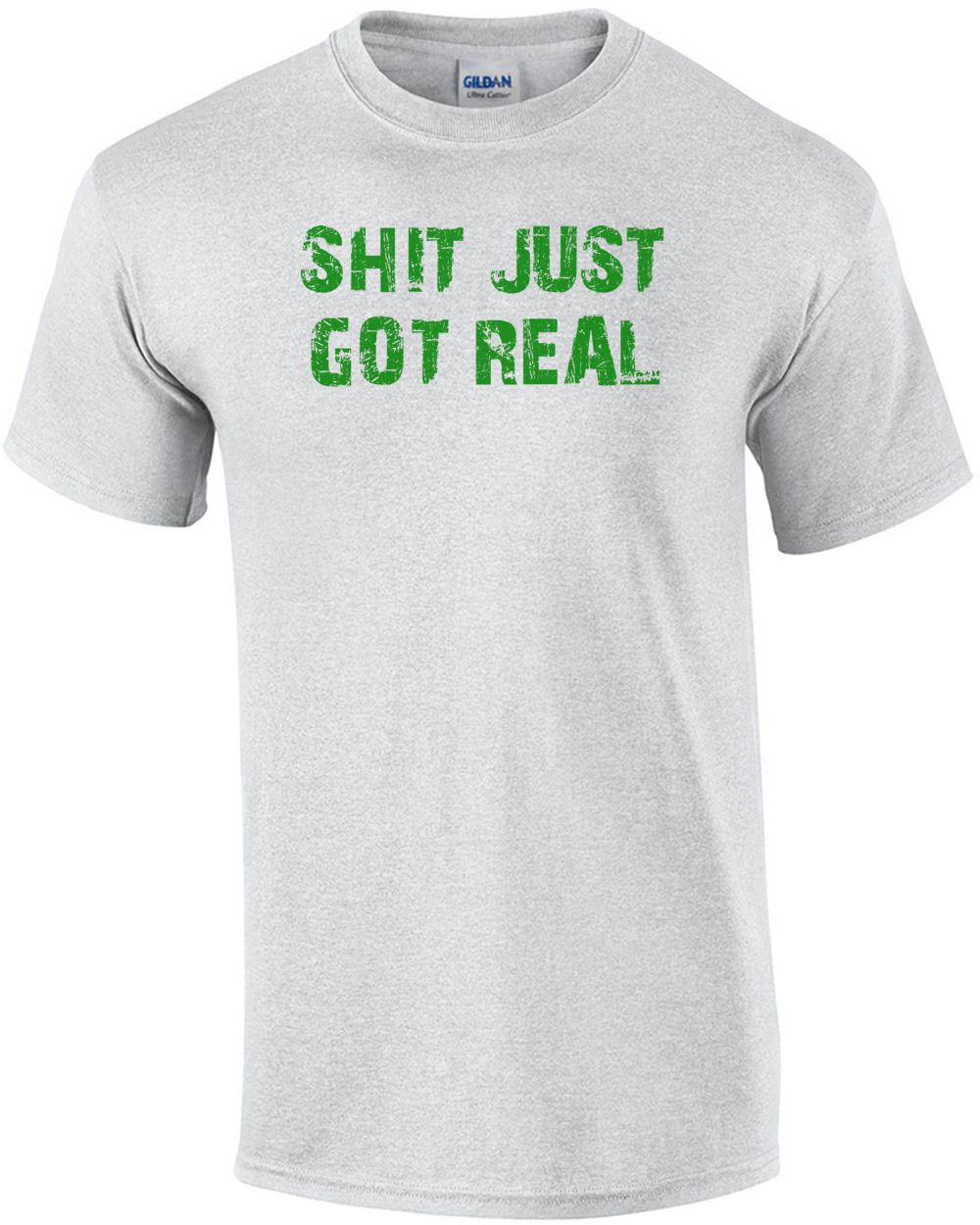 SHIT JUST GOT REAL Shirt