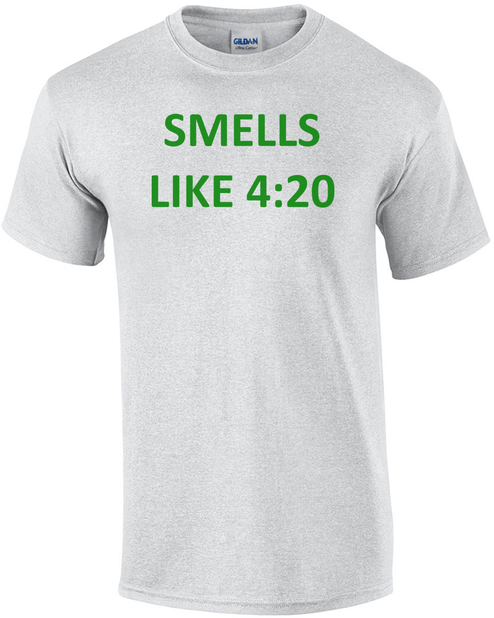 SMELLS LIKE 4:20 Shirt