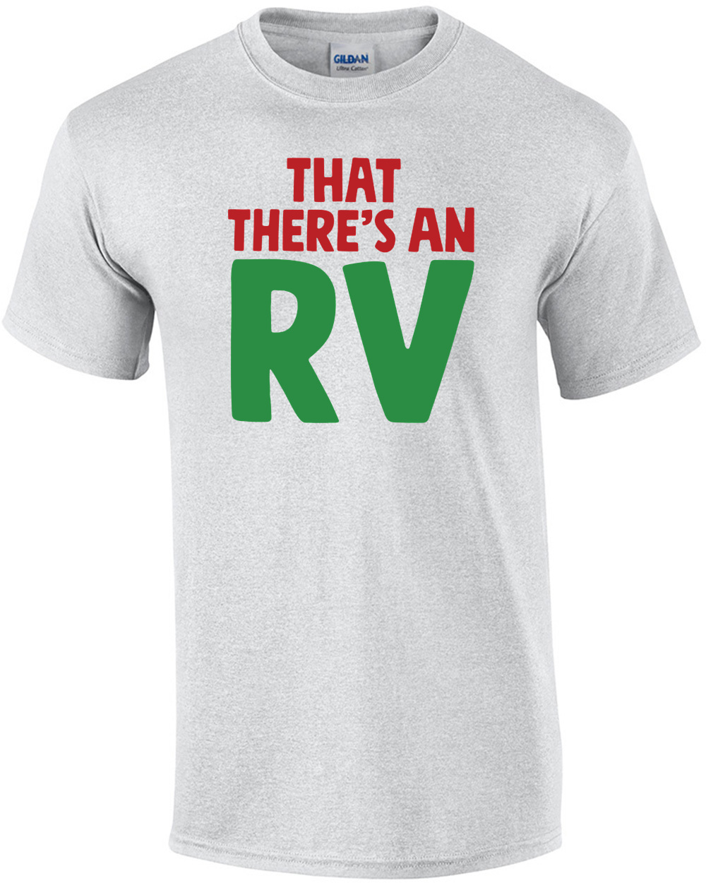 That There's an RV - Christmas Vacation T-Shirt 