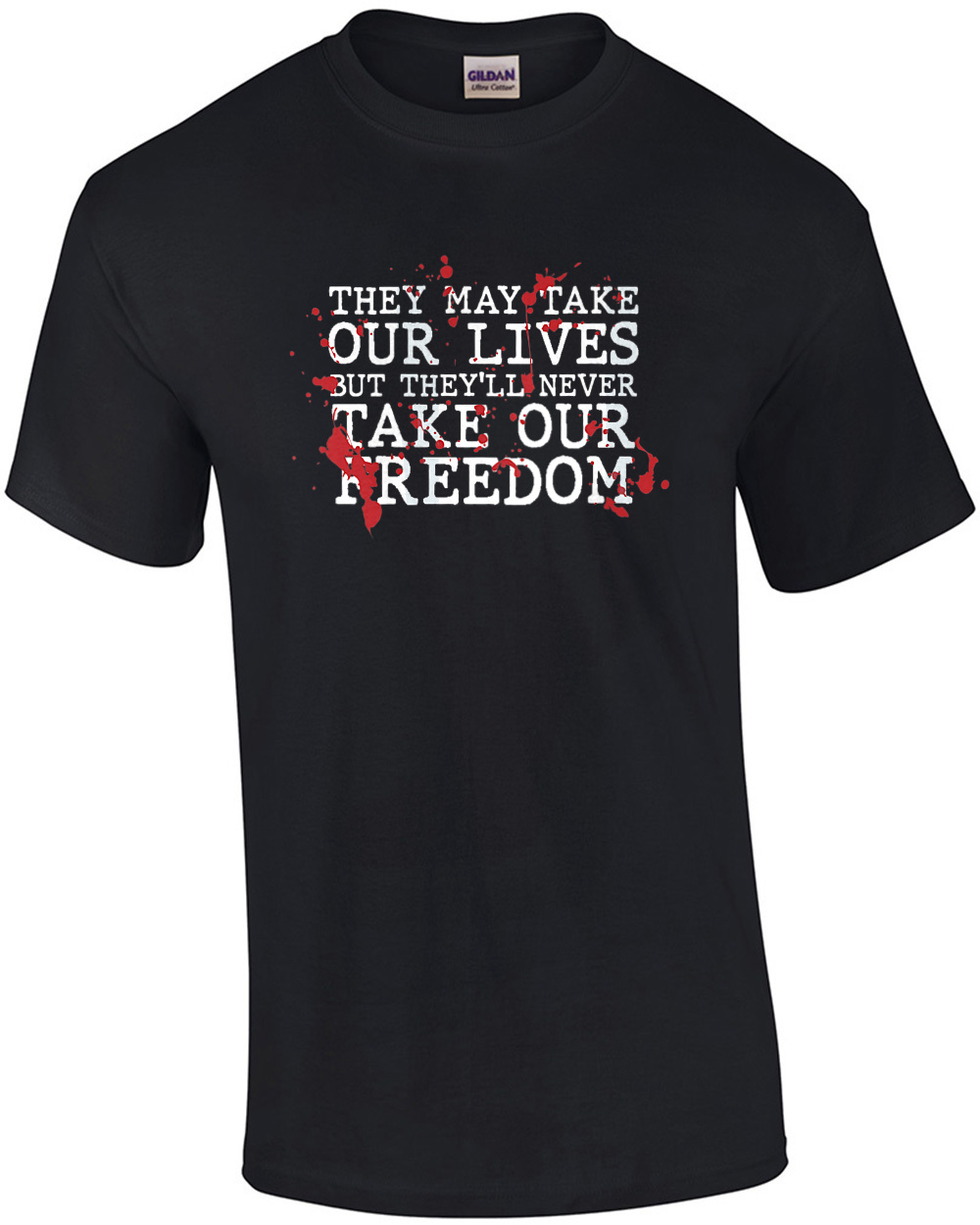 They may take our lives but they'll never take our freedom - Braveheart - 90's T-Shirt