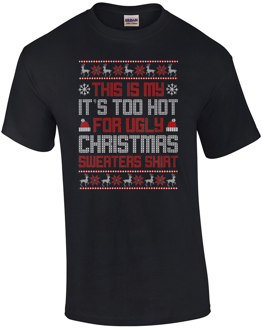 This is My It's Too Hot For a Ugly Christmas Sweater Shirt