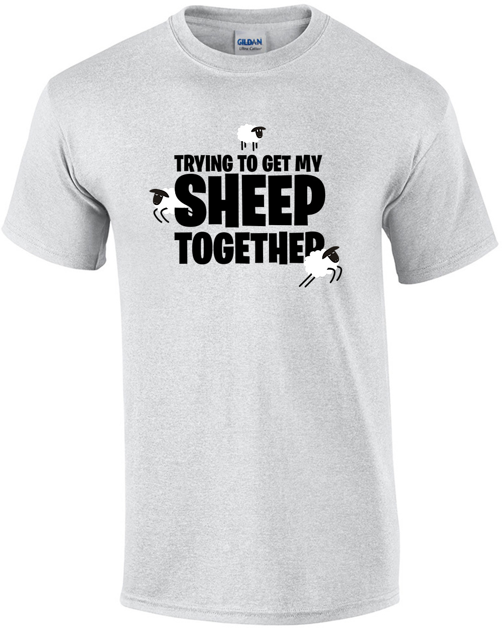 Trying to get my sheep together - pun t-shirt
