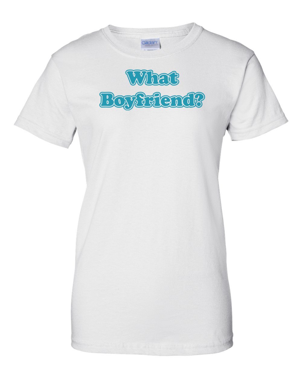 What Boyfriend? T-shirt